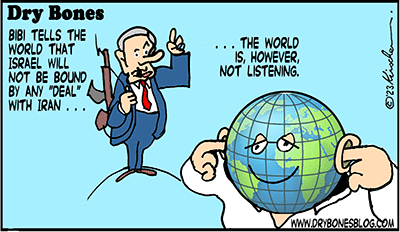 Dry Bones cartoon,Iran, Israel, Biden, Nukes,Bibi,