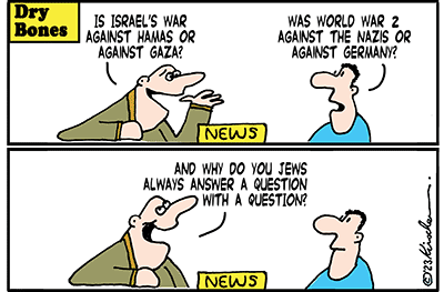 Dry Bones cartoon,Holocaust, Atrocity, media bias,Gaza,Invasion, Terrorism, Israel, Iran, War, Hamas, 