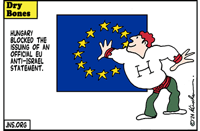  Dry Bones cartoon,Hungary,EU,Israel, Oct7,Gaza,Terrorism, Antisemitism,
