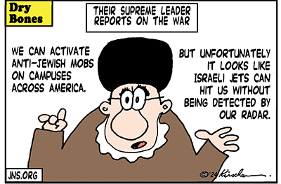  Dry Bones cartoon,War, Iran,Tehran, Hostages, IDF,Pro-Palestinian demonstrations, Jewish, Israel, Oct 7, Jews,